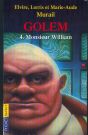 Golem. 4 : Monsieur William