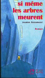 si même les arbres meurent